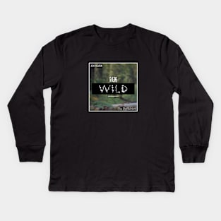 Run Wild Kids Long Sleeve T-Shirt